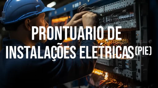 Prontuário das Instalações Elétricas (PIE): O que é e Como Elaborar